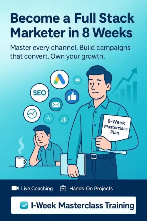 Full Stack Marketer – 8-week Masterclass Training